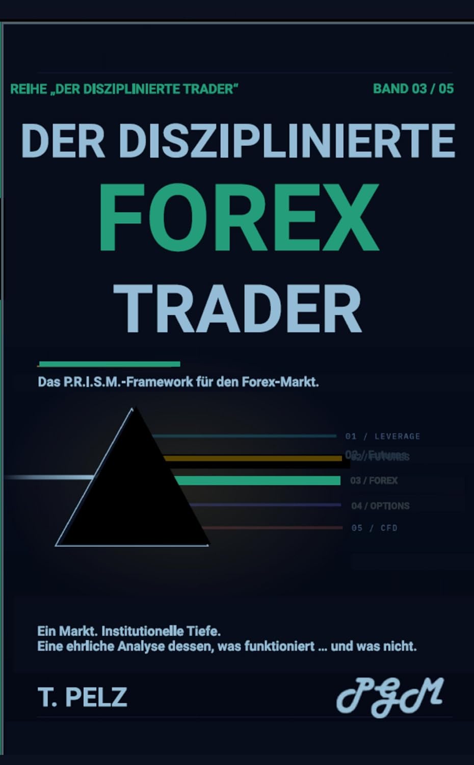 capítulo por capítulo baixar DER DISZIPLINIERTE FOREX TRADER (DIE REIHE „DER DISZIPLINIERTE TRADER“): Prozess, Risiko und Präzision auf dem gefährlichsten Markt der Welt (German Edition)