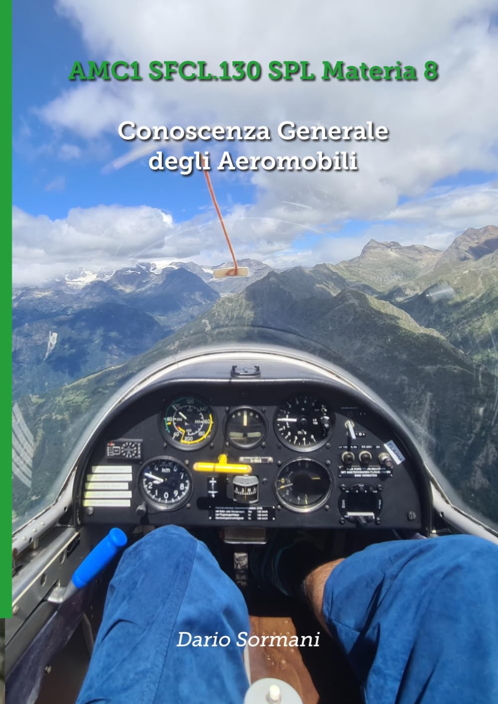 ler totalmente Conoscenza Generale degli Aeromobili: AMC1 SFCL.130 SPL Materia 8 (CORSO SPL) (Italian Edition)