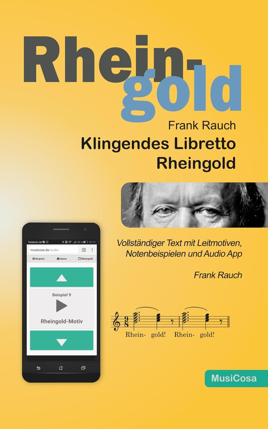 Klingendes Libretto - Rheingold: Richard Wagners Libretto mit Leitmotiven, WebApp und Notentafeln