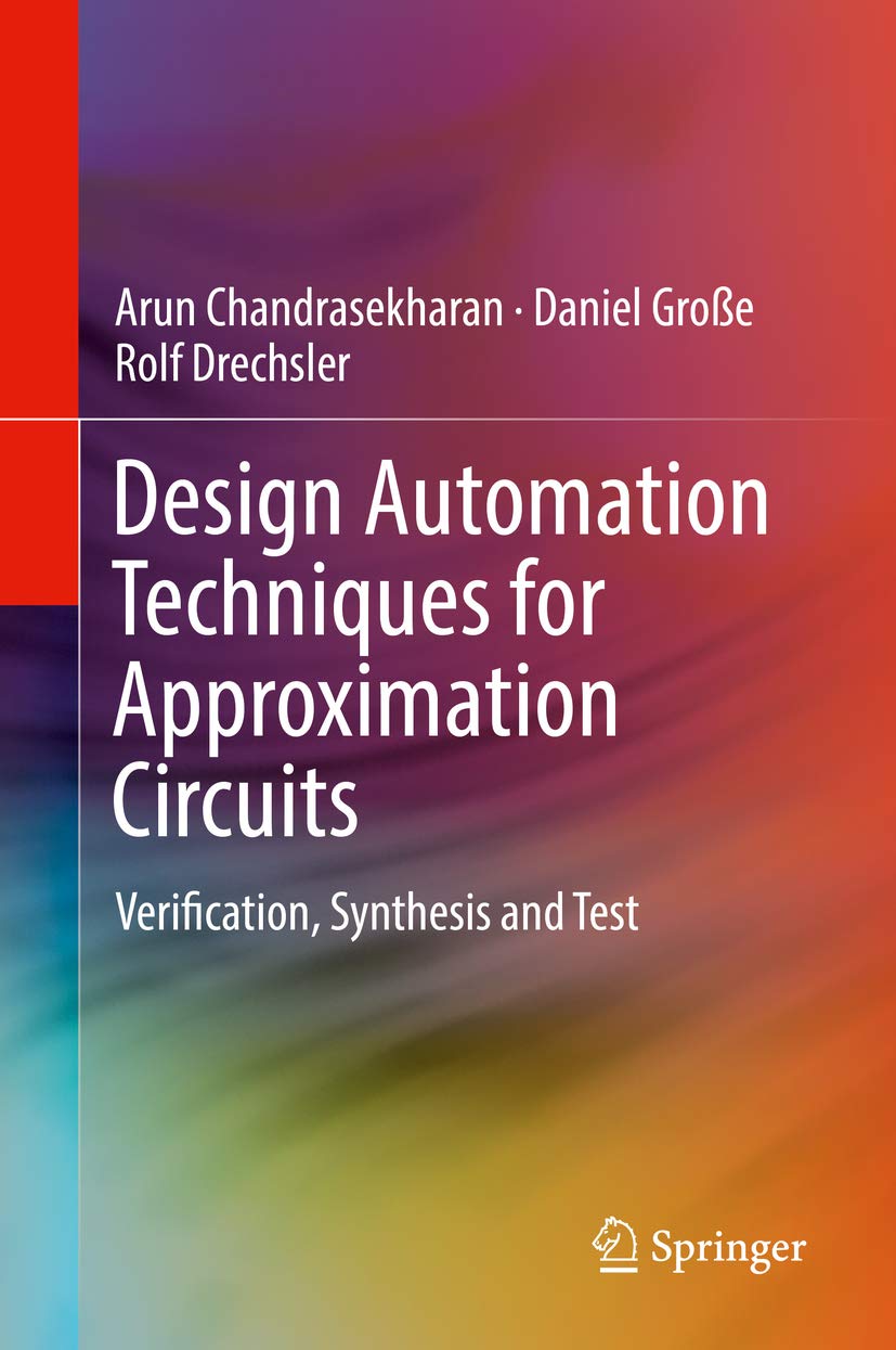 Design Automation Techniques for Approximation Circuits: Verification, Synthesis and Test (Engineering) (English Edition) baixar o livro de graça