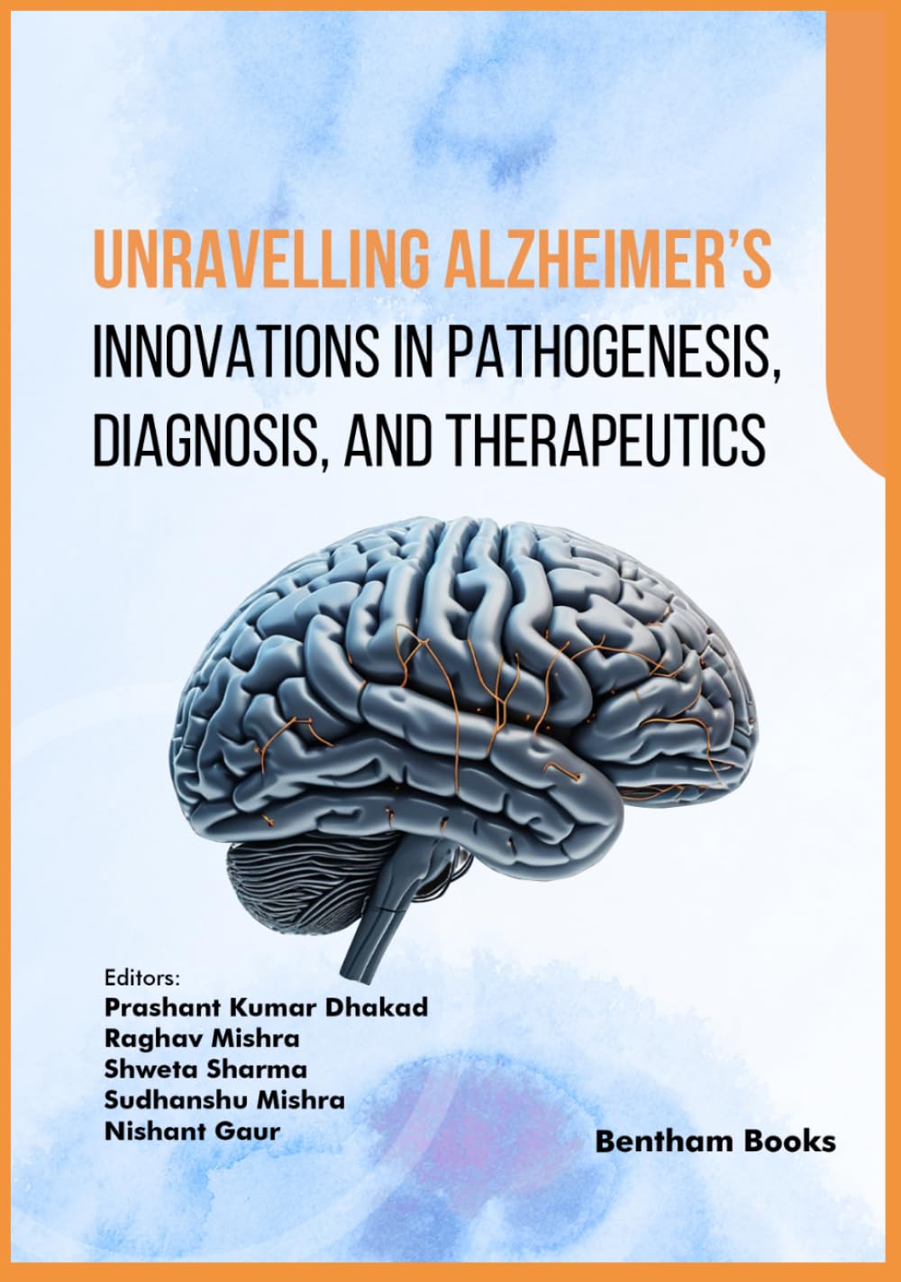 Unravelling Alzheimer’s: Innovations in Pathogenesis, Diagnosis, and Therapeutics