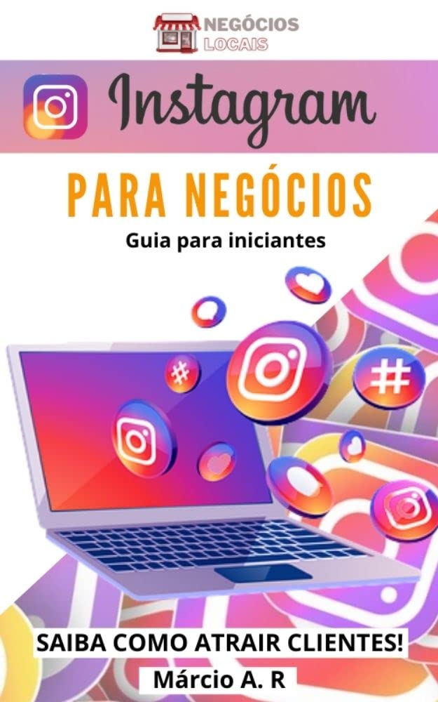 Instagram Para Negócios - Um Guia para Iniciantes: Saiba como atrair clientes baixar livro de graça