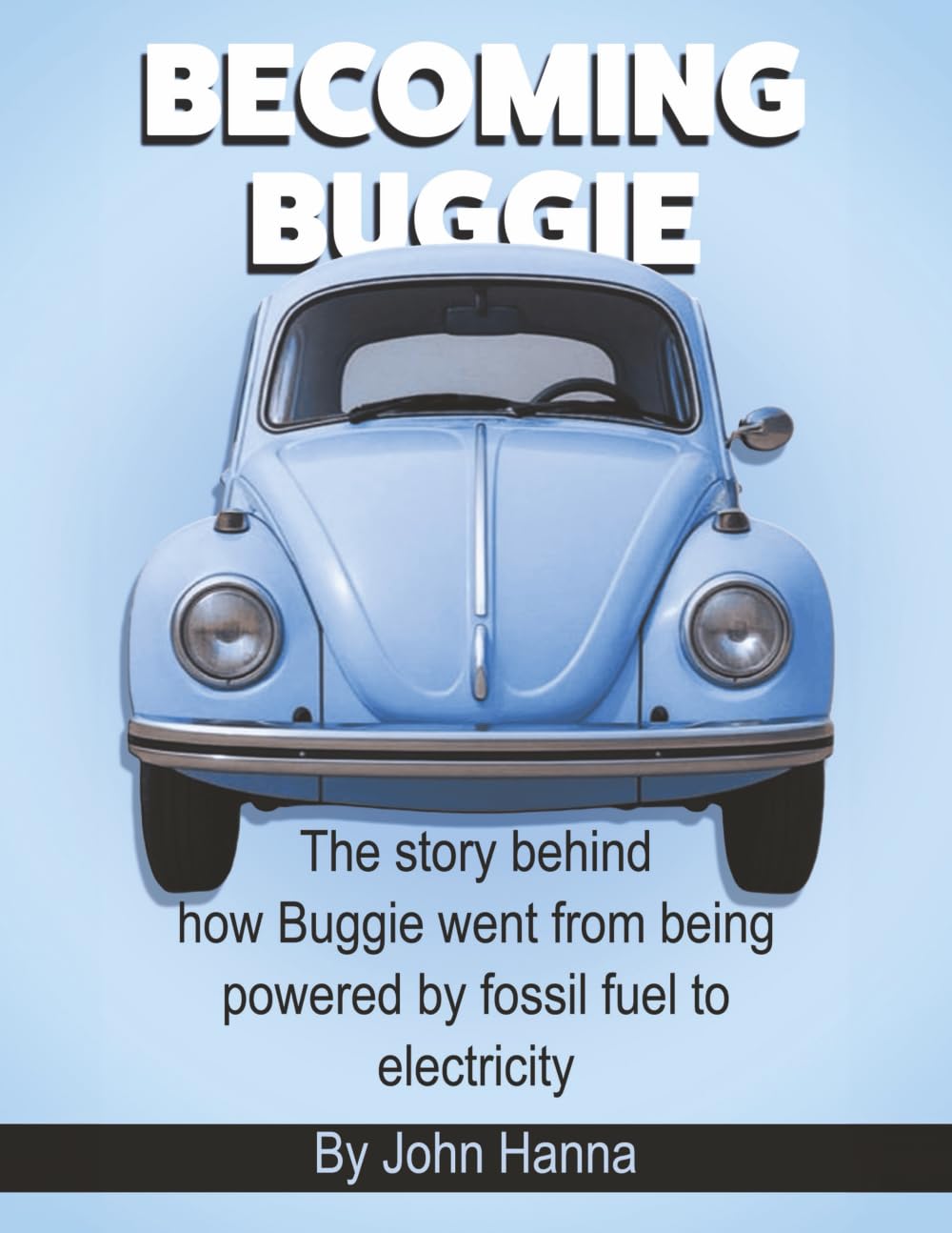 ler totalmente Becoming Buggie: The story behind how Buggie went from powered by fossil fuel to electricity