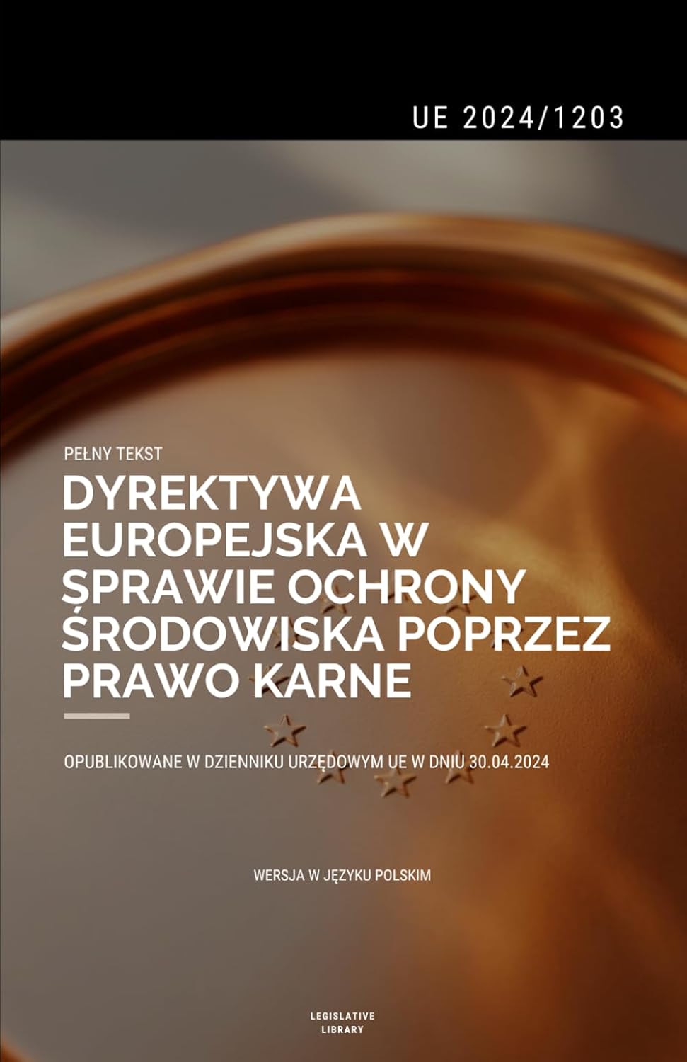 capítulo por capítulo baixar Dyrektywa o przestępstwach przeciwko środowisku (UE 2024/1203): Pełny tekst dyrektywy w sprawie ochrony środowiska poprzez prawo karne (Polish Edition)