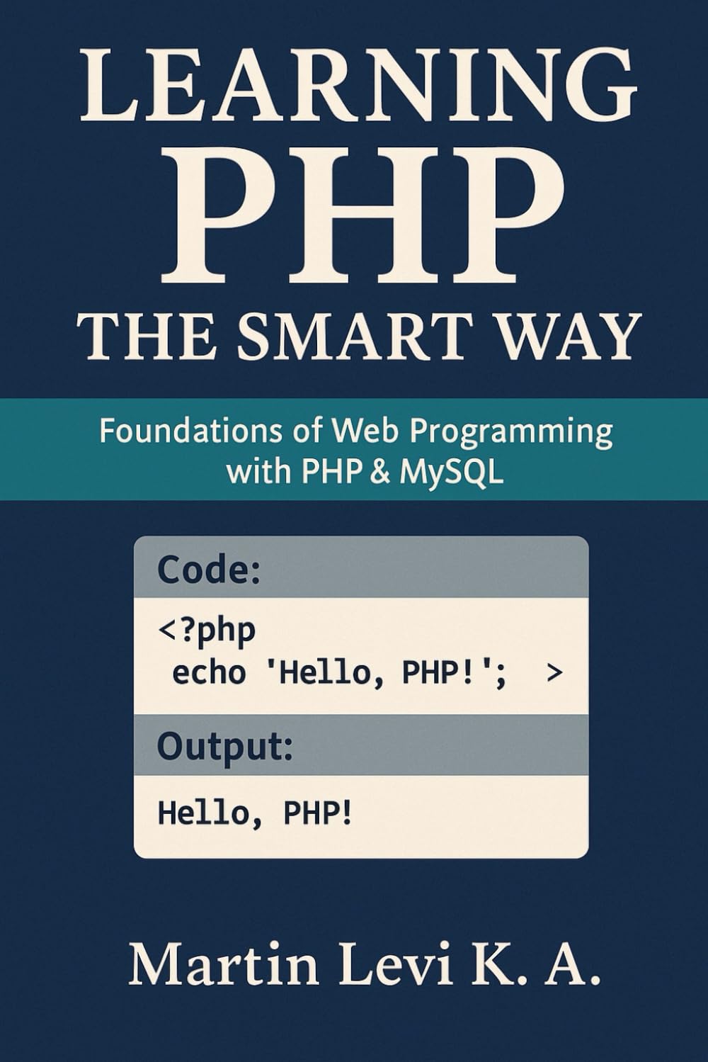 ler totalmente Learning PHP the Smart Way: Foundations of Web Programming with PHP & MySQL: 2