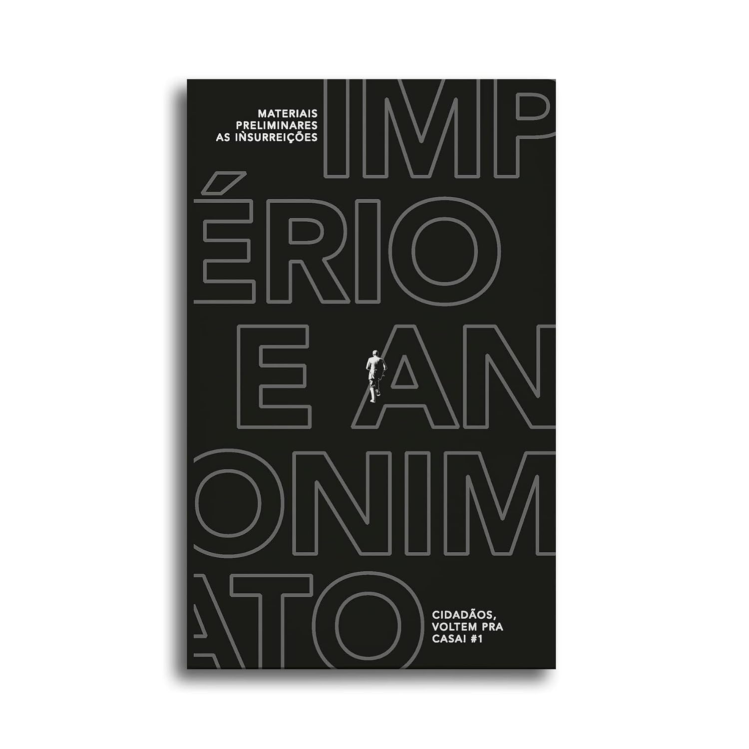 Império e Anonimato: Materiais preliminares ás insurreições: 1 baixar livro de graça