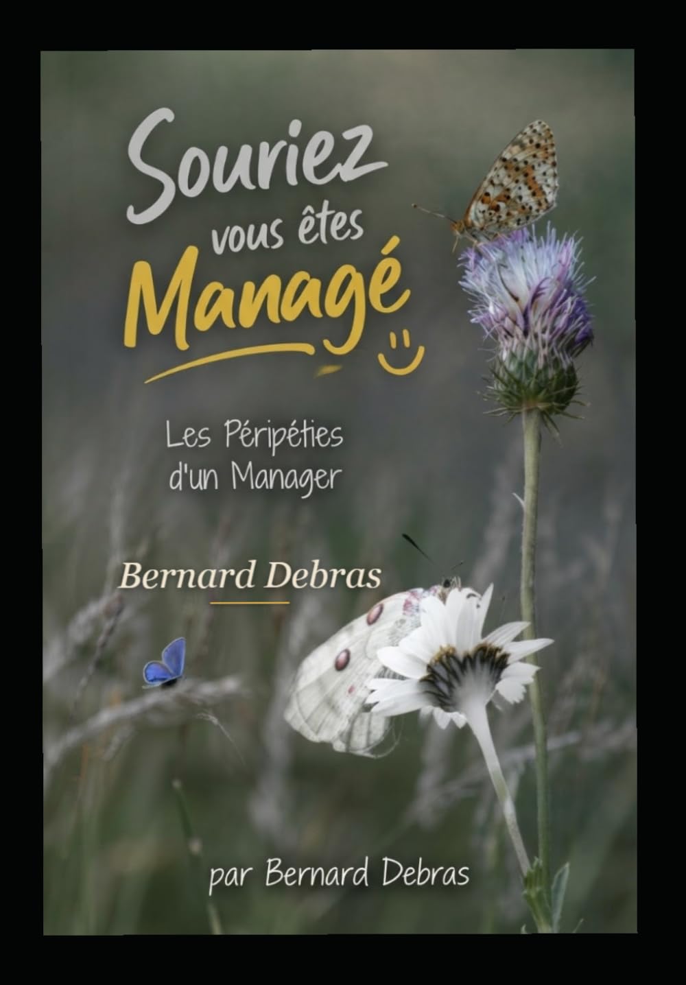 ler totalmente Souriez vous êtes Managé: Les Péripéties d'un Manager (French Edition)