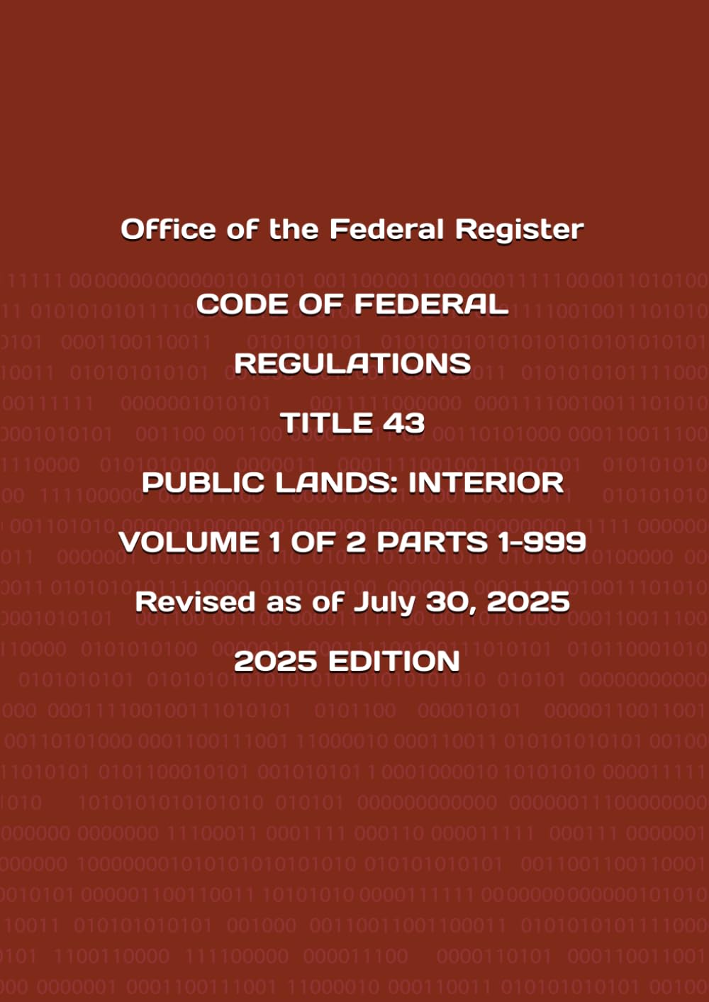 CODE OF FEDERAL REGULATIONS TITLE 43 PUBLIC LANDS: INTERIOR VOLUME 1 OF 2 PARTS 1-999 Revised as of July 30, 2025 2025 EDITION baixar livro de graça