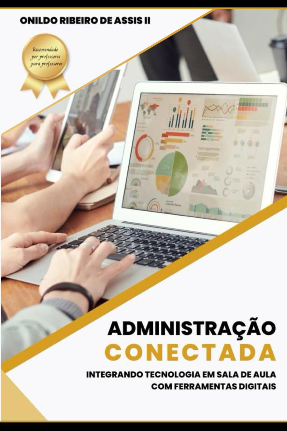 ler totalmente Administração Conectada: Integrando Tecnologia em Sala de Aula com Ferramentas Digitais (Abordagens Inovadoras no Ensino da Administração) (Portuguese Edition)