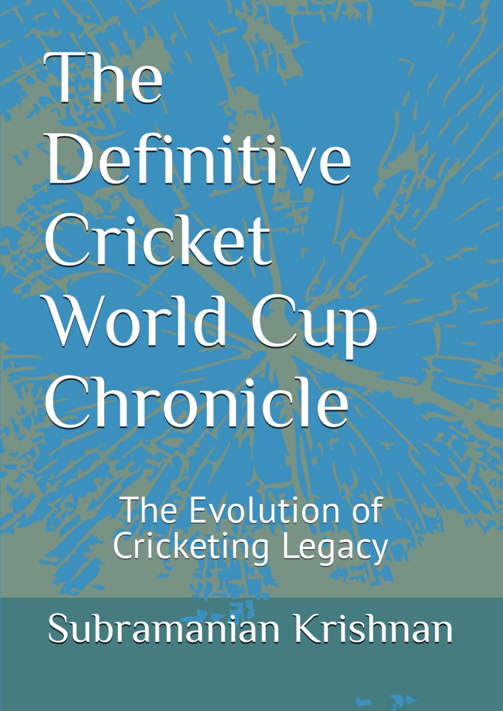 The Definitive Cricket World Cup Chronicle: The Evolution of Cricketing Legacy baixar o livro de graça