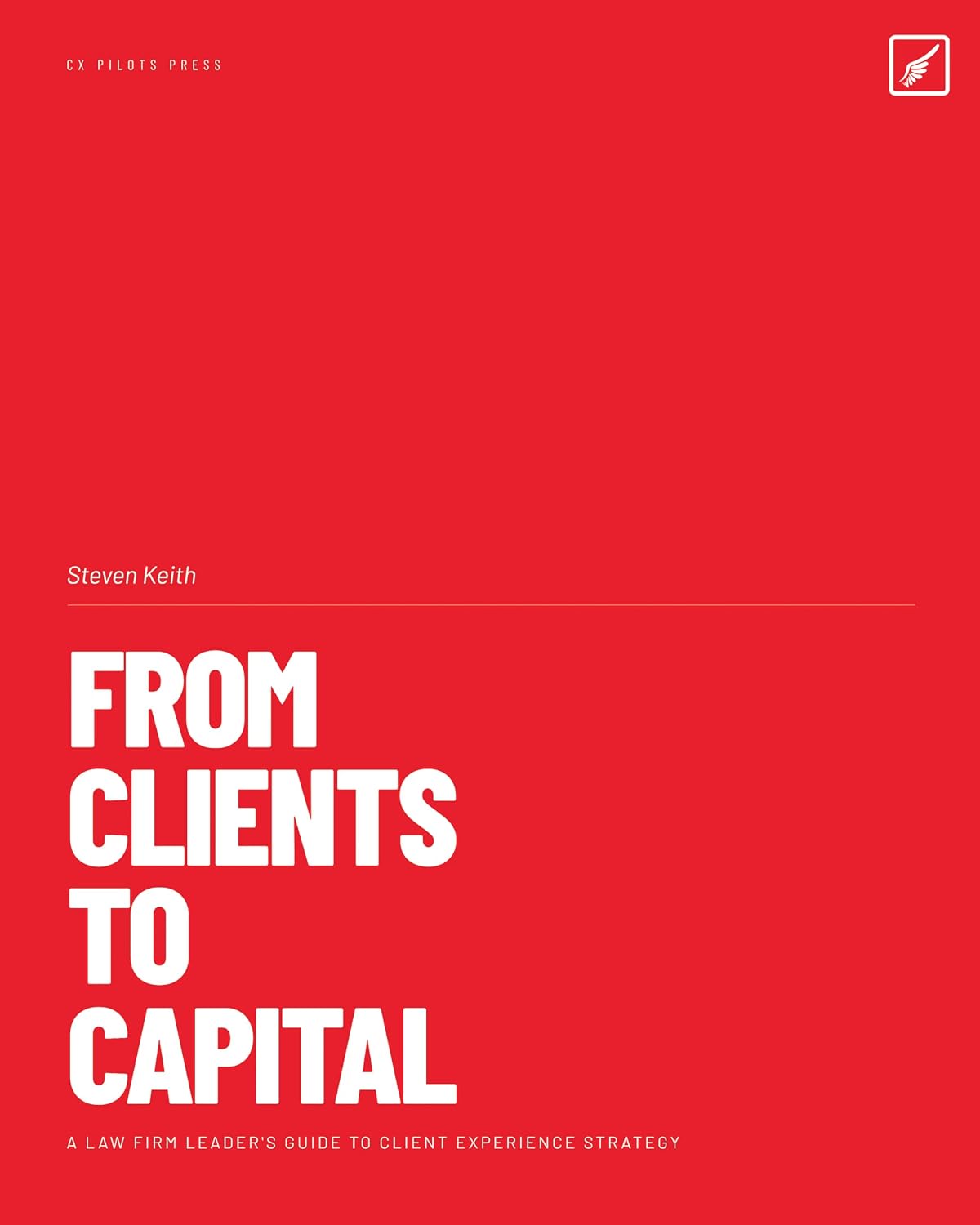 ler totalmente From Clients to Capital: Managing Client Experience (CX) and Relationships in Modern Law Firms (English Edition)