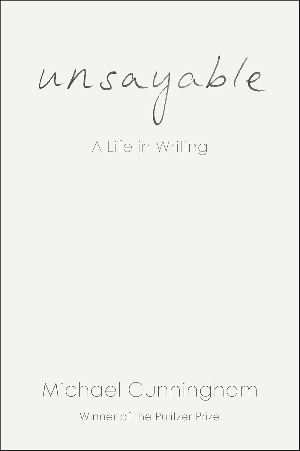 Unsayable: A Life in Writing