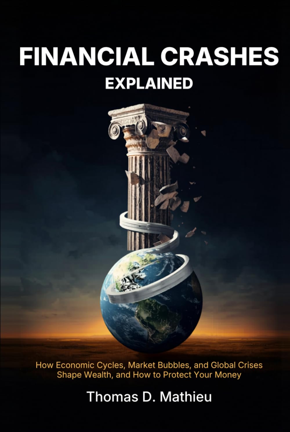 capítulo por capítulo baixar Financial Crashes Explained: How Economic Cycles, Market Bubbles, and Global Crises Shape Wealth, and How to Protect Your Money