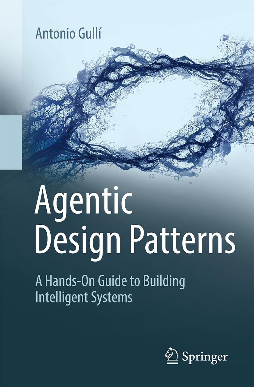 Agentic Design Patterns: A Hands-On Guide to Building Intelligent Systems baixar o livro de graça