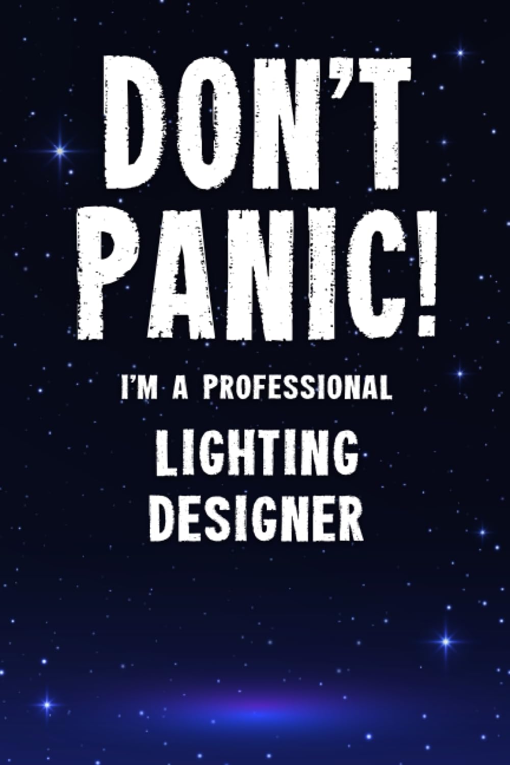 ler totalmente Don't Panic! I'm A Professional Lighting Designer: Customized 100 Page Lined Notebook Journal Gift For A Busy Lighting Designer: Greeting Or Birthday Card Alternaive.