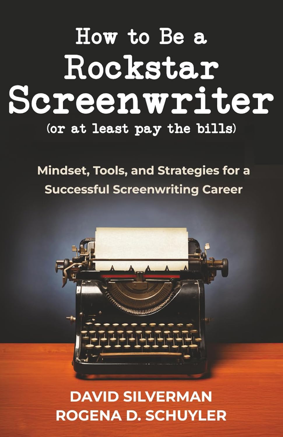 ler totalmente How to Be a Rockstar Screenwriter (or at least pay the bills): Mindset, Tools, and Strategies for a Successful Screenwriting Career