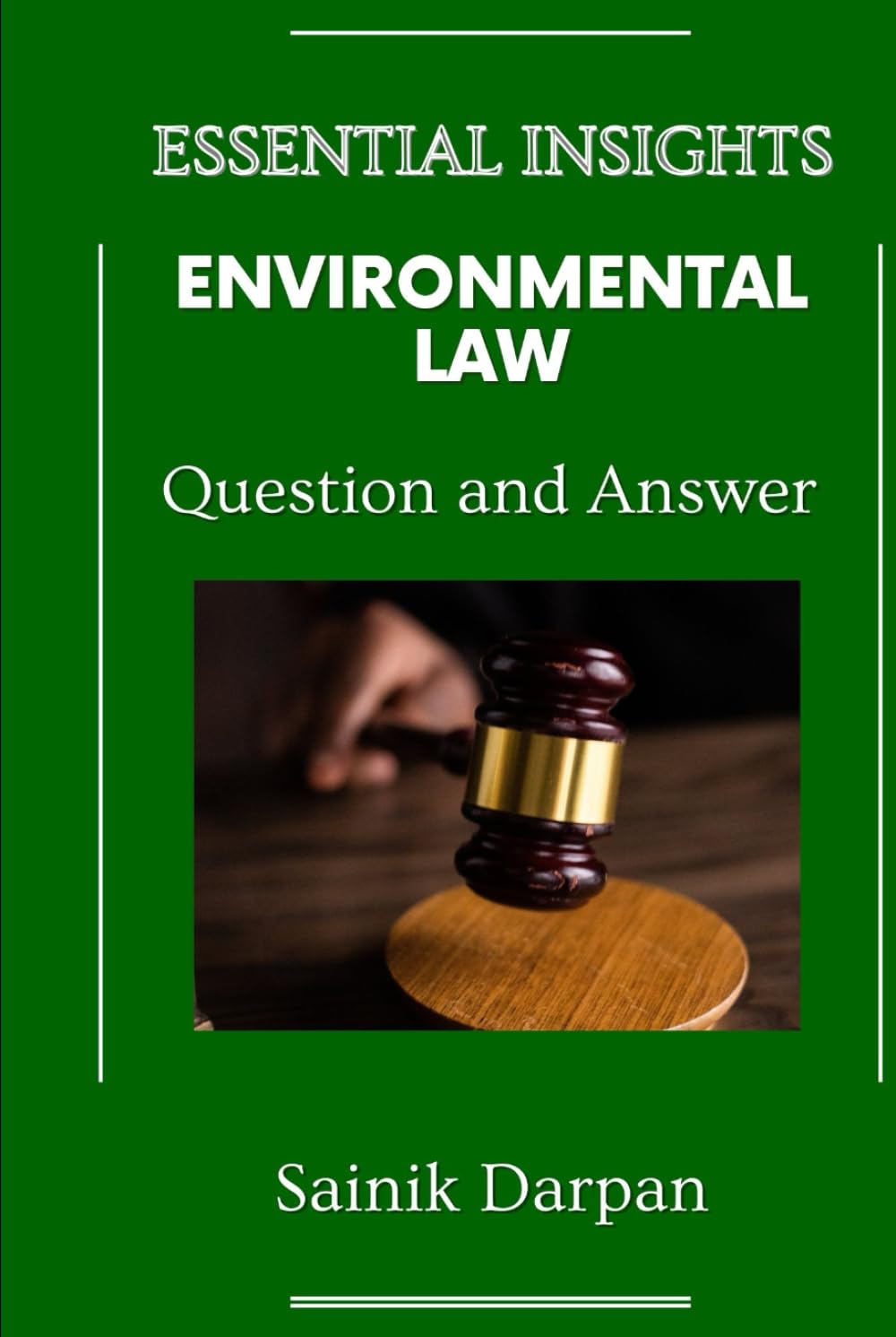 ler totalmente Environmental Law: Question and Answer: Law Notes for LLB Students (Law Book Series - Short Notes - Question and Answers for LLB Students by Sainik Darpan)
