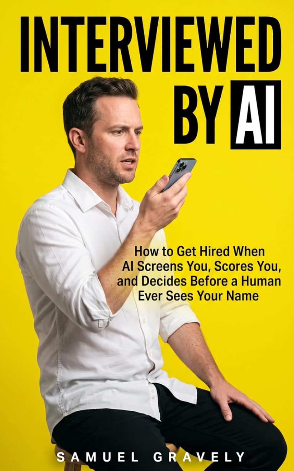 capítulo por capítulo baixar Interviewed by AI: How to Get Hired When AI Screens You, Scores You, and Decides Before a Human Ever Sees Your Name