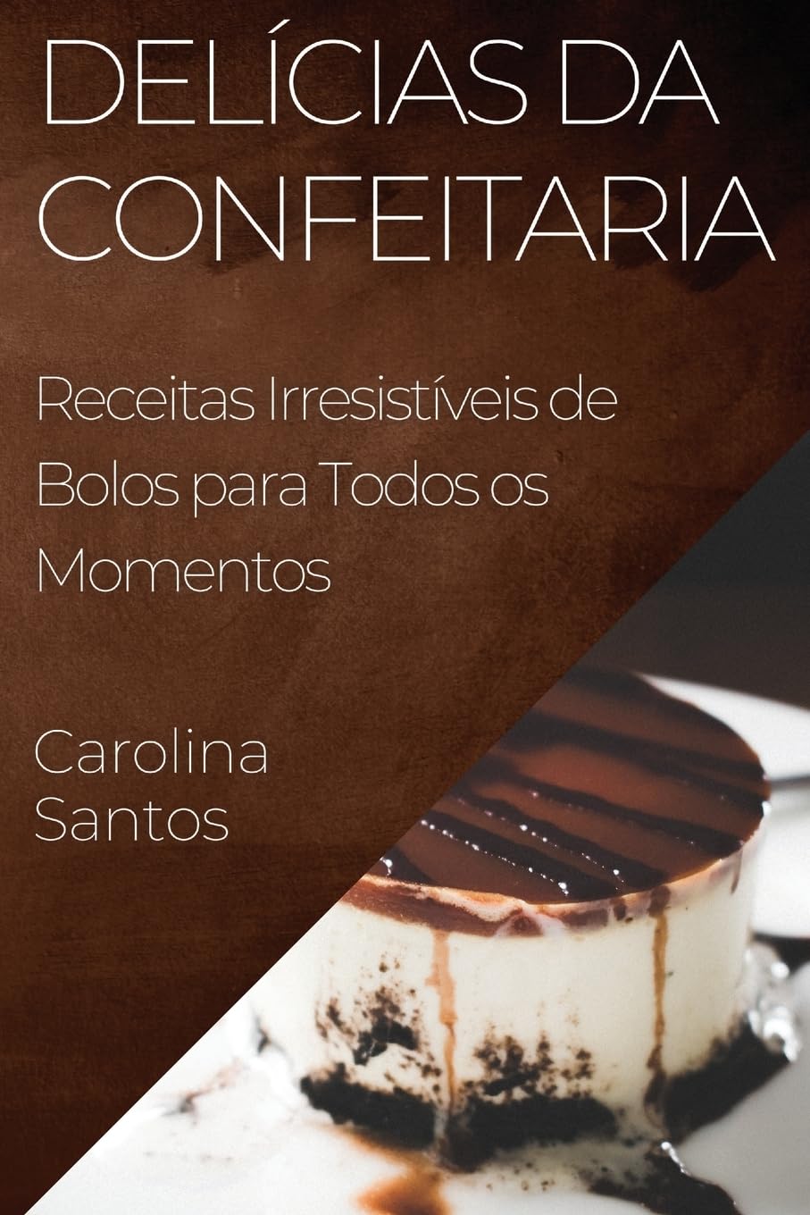 Delícias da Confeitaria: Receitas Irresistíveis de Bolos para Todos os Momentos baixar livro de graça