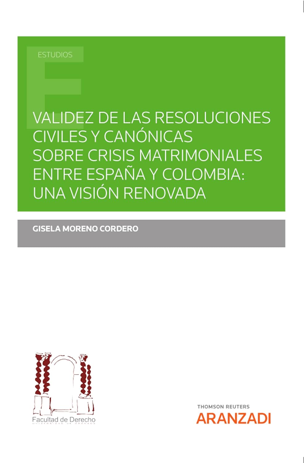 Validez de las resoluciones civiles y canónicas sobre crisis matrimoniales entre España y Colombia: una visión renovada (Estudios) (Spanish Edition) baixar o livro de graça
