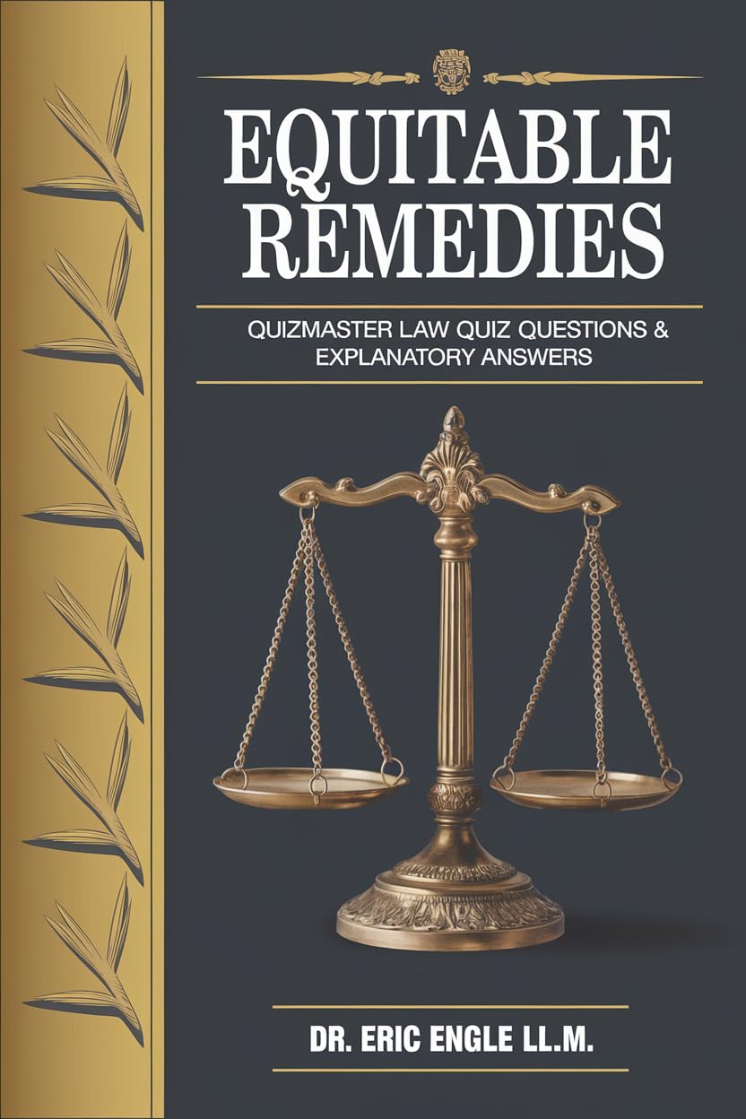 Equitable Remedies: Estoppels, Injunctions, and Court Orders (Quizmaster Law School Exam Prep) (English Edition) baixar o livro de graça