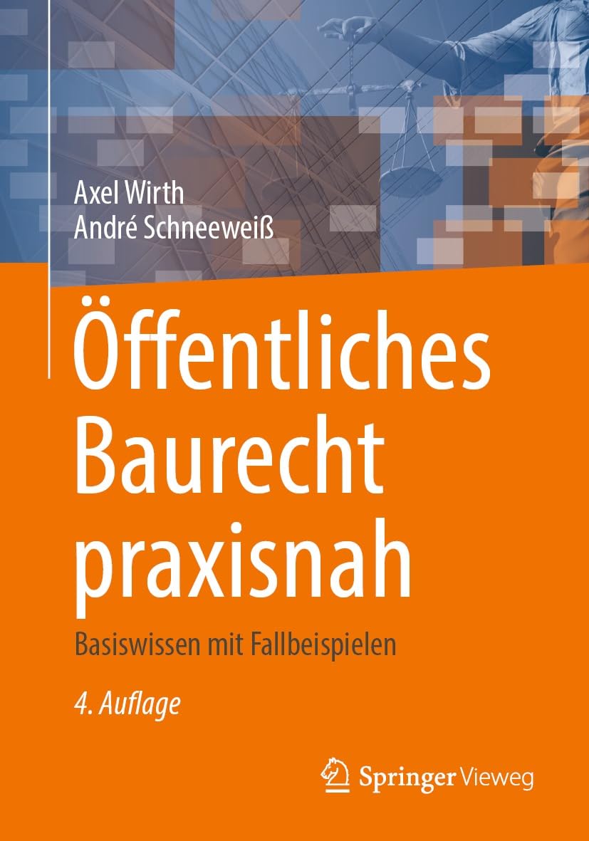 Öffentliches Baurecht praxisnah: Basiswissen mit Fallbeispielen (German Edition)