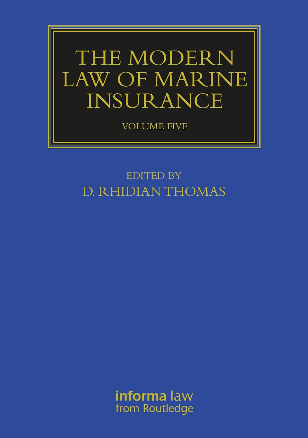 The Modern Law of Marine Insurance: Volume Five (Maritime and Transport Law Library) (English Edition) baixar o livro de graça