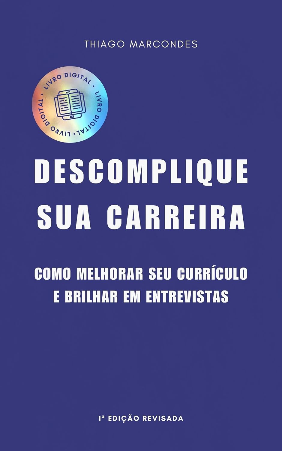 Descomplique sua Carreira: Como Melhorar seu Currículo e Brilhar em Entrevistas baixar livro de graça