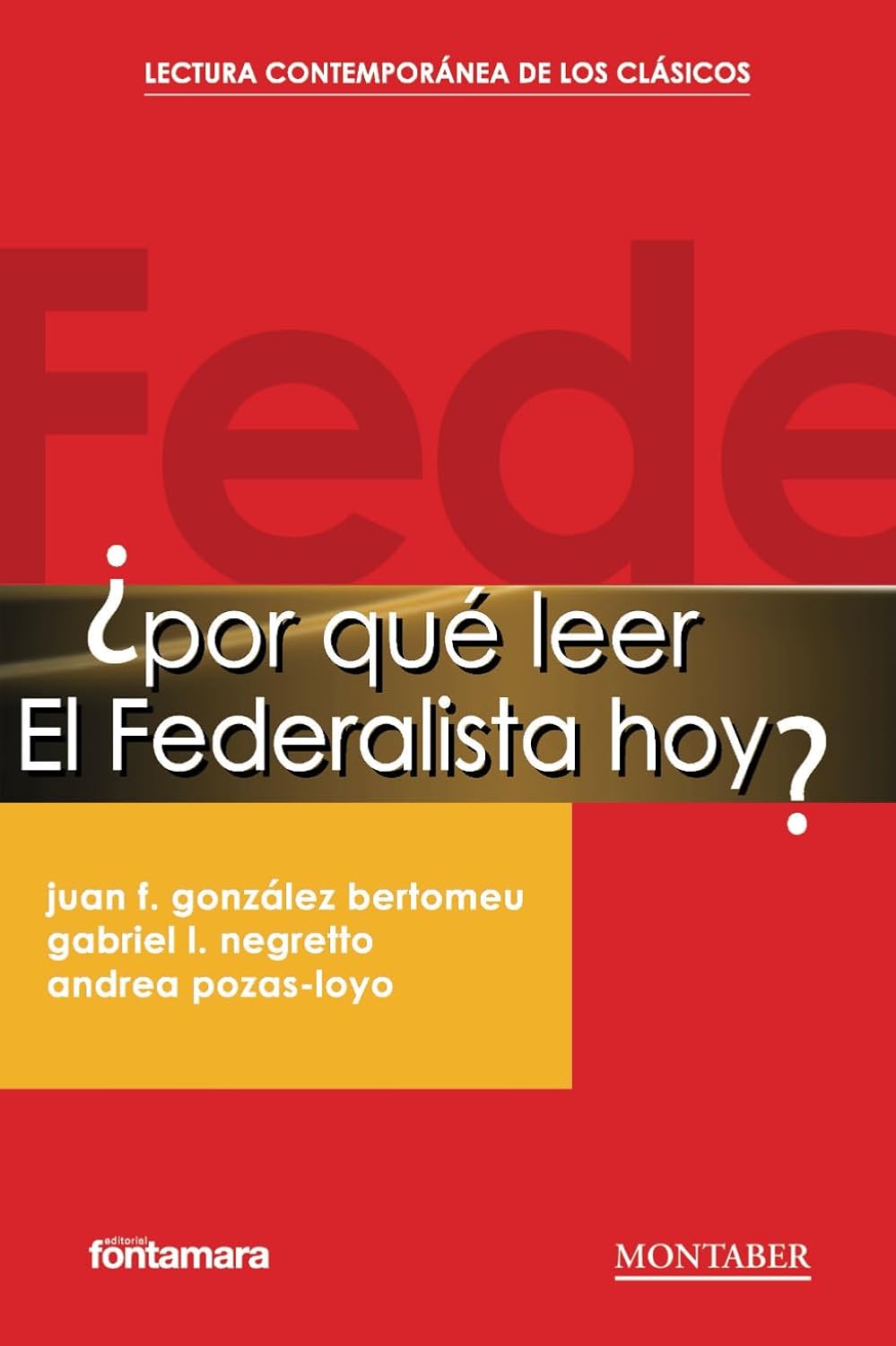 ¿Por qué leer El Federalista hoy?