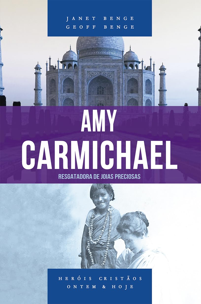 Amy Carmichael - Série Heróis Cristãos Ontem & Hoje baixar o livro de graça