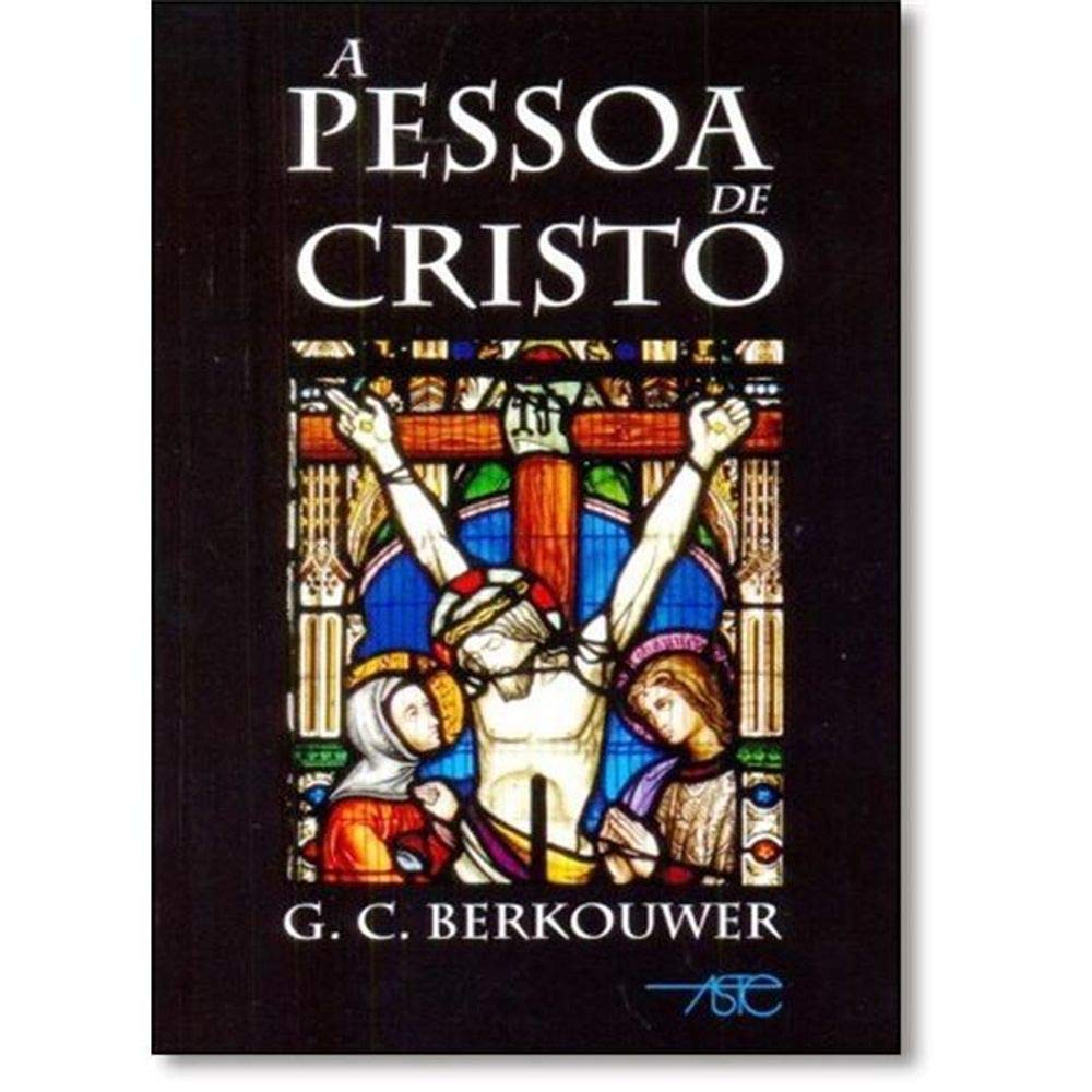 ler totalmente A Pessoa de Cristo