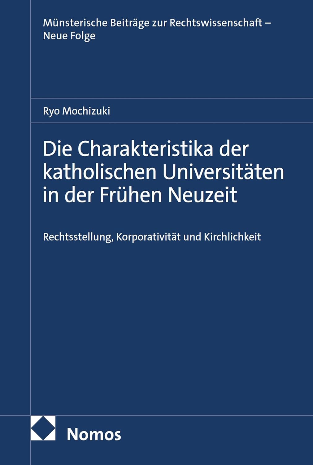 ler totalmente Die Charakteristika der katholischen Universitäten in der Frühen Neuzeit: Rechtsstellung, Korporativität und Kirchlichkeit (Münsterische Beiträge zur Rechtswissenschaft... – Neue Folge 91) (German Edition)