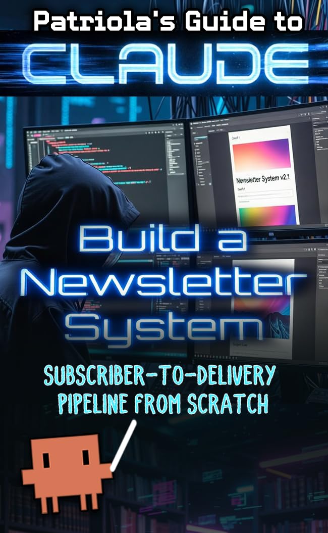 ler totalmente Patriola's Guide to Claude: Build a Newsletter System: Subscriber-to-Delivery Pipeline from Scratch (English Edition)