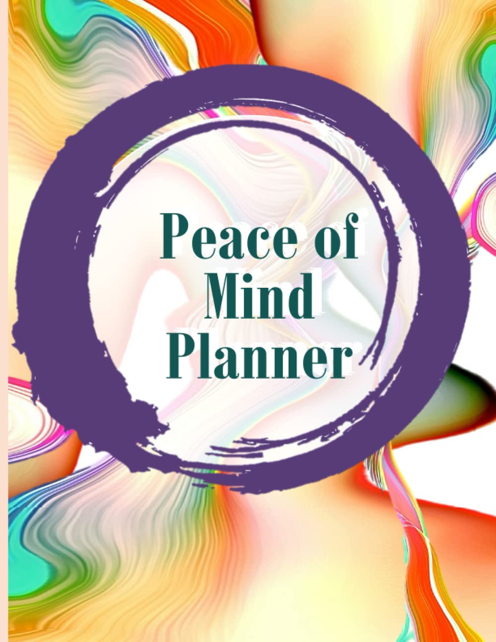 Peace of Mind Planner: Everything Your Family and Friends Need to Know to Manage When Your Passing in One Easy To Find Place and Untroubled baixar o livro de graça