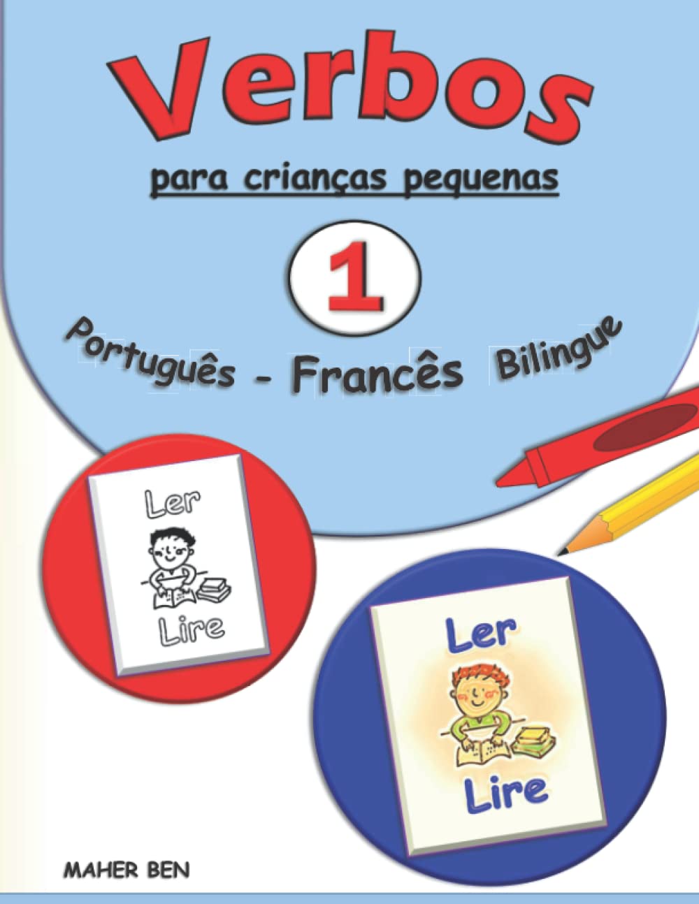 Verbos para crianças pequenas: Francês - Português Bilingue 1: A maneira mais fácil de aprender verbos | Livro de Vocabulário Português - Francês para... (Edição Bilingue) (Portuguese Edition) baixar o livro de graça