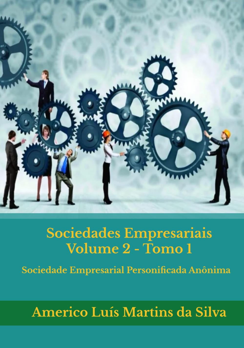Sociedades Empresariais - Volume 2 - Tomo 1: Sociedade Empresarial Personificada Anônima (Portuguese Edition) baixar o livro de graça