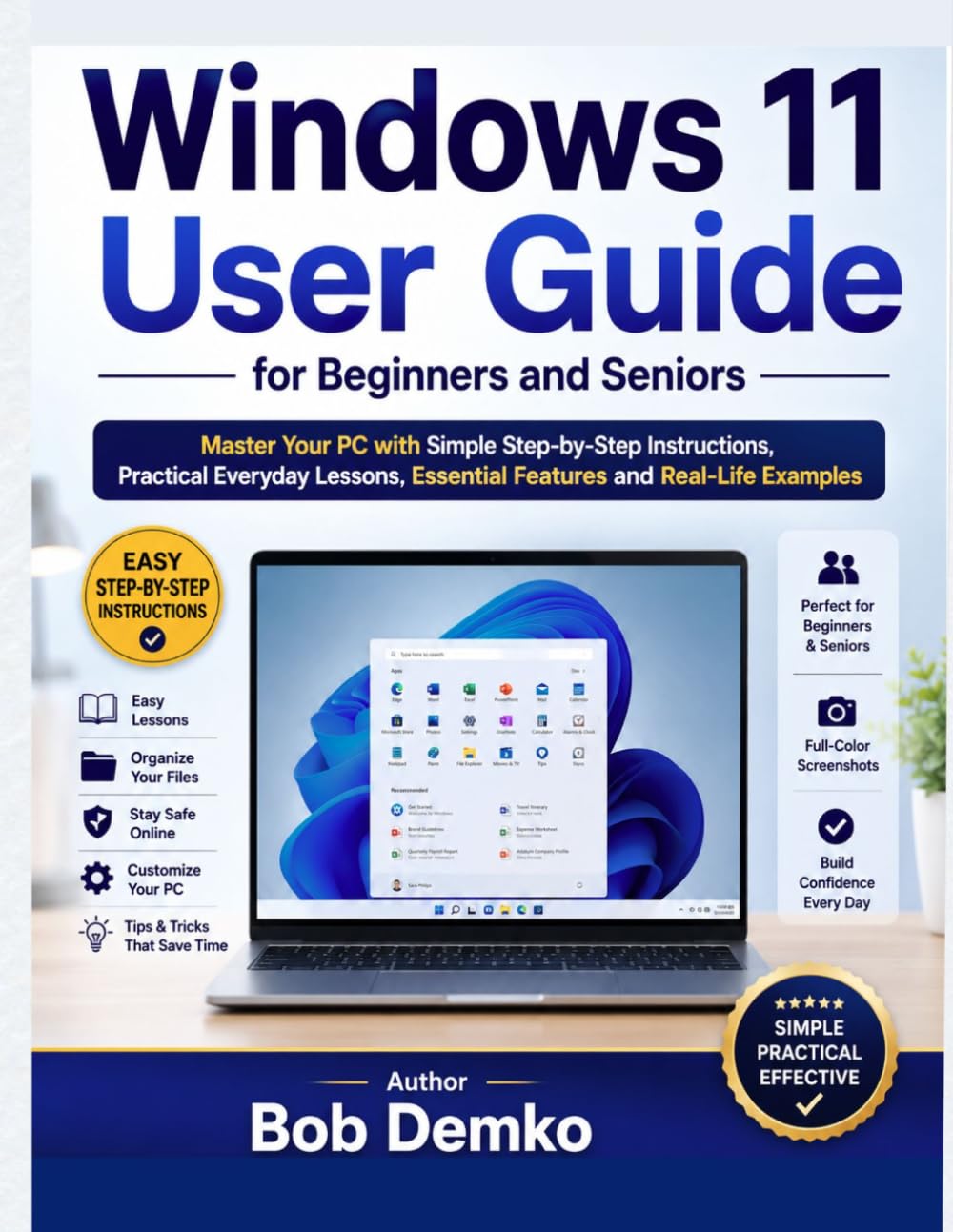 ler totalmente Windows 11 User Guide for Beginners and Seniors: Master Your PC with Simple Step-by-Step Instructions, Practical Everyday Lessons, Essential Features and Real-Life ExamplesBob Demko