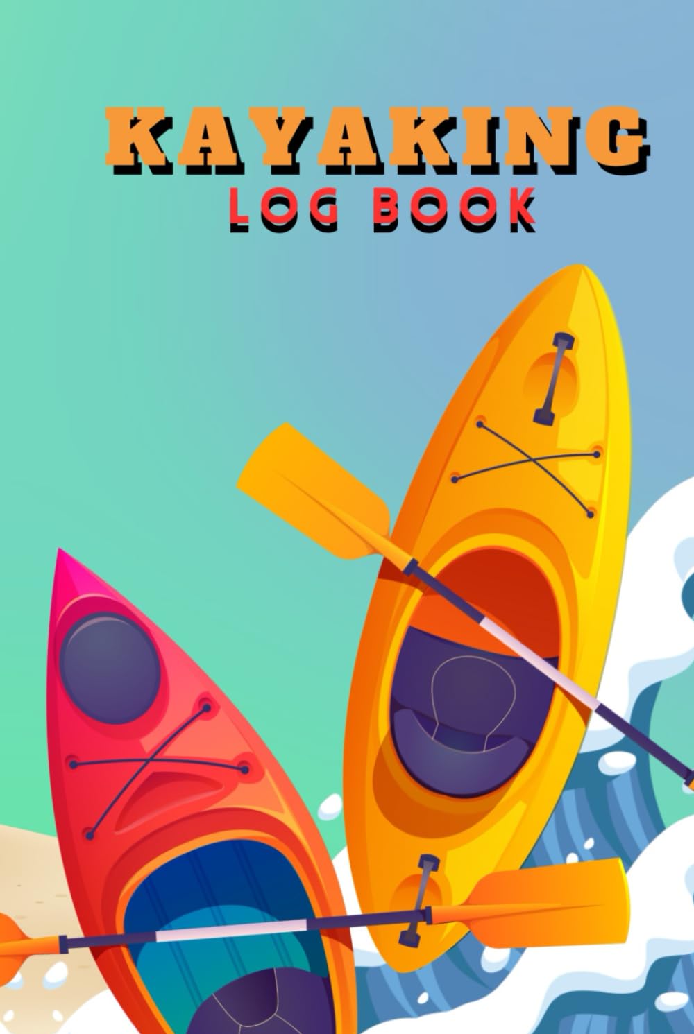 Kayaking Logbook: Recording your outdoor adventures on the water | Kayak Journey Planner baixar livro de graça
