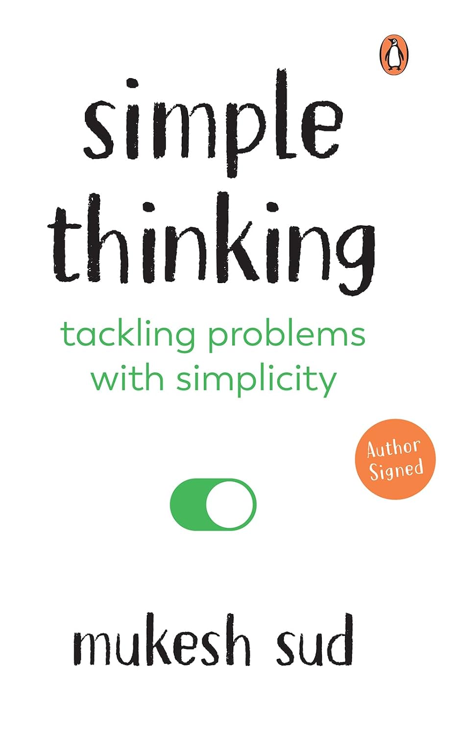 ler totalmente Simple Thinking: Tackling Problems with Simplicity | A Practical Guide to Clear Thinking, Smarter Choices and Decisions in Work and Life (English Edition)