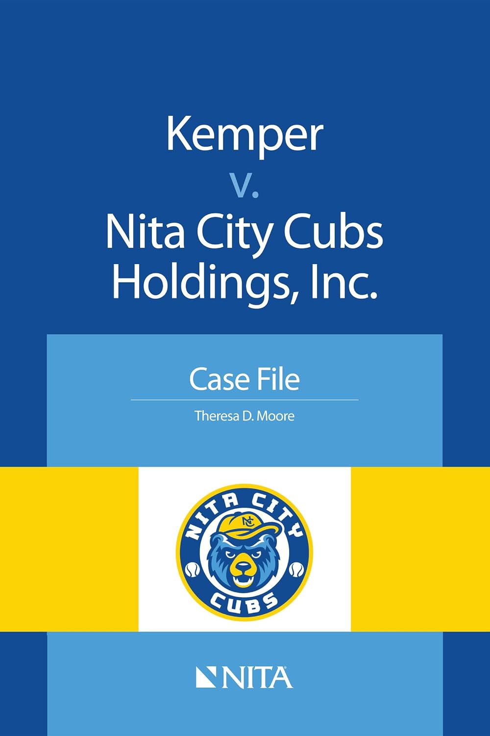 Kemper v. Nita City Cubs Holdings, Inc.: Case File (English Edition) baixar o livro de graça