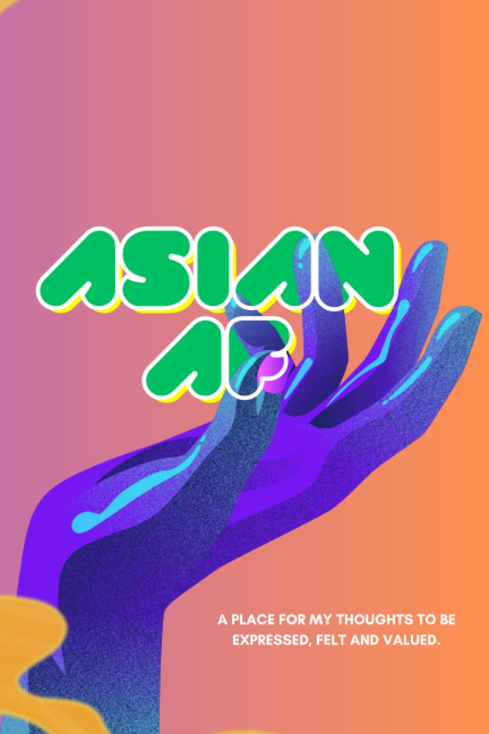 capítulo por capítulo baixar Asian AF: A Place For My Thoughts To Be Expressed, Felt, And Valued