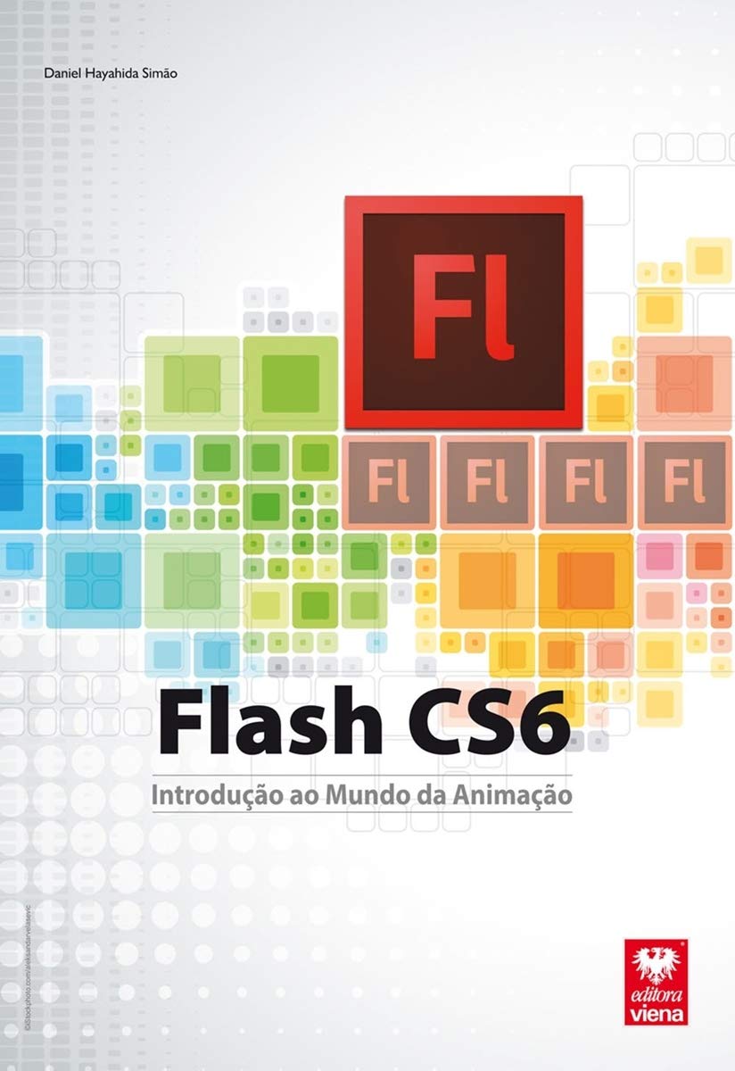 Flash CS6. Introdução ao Mundo da Animação