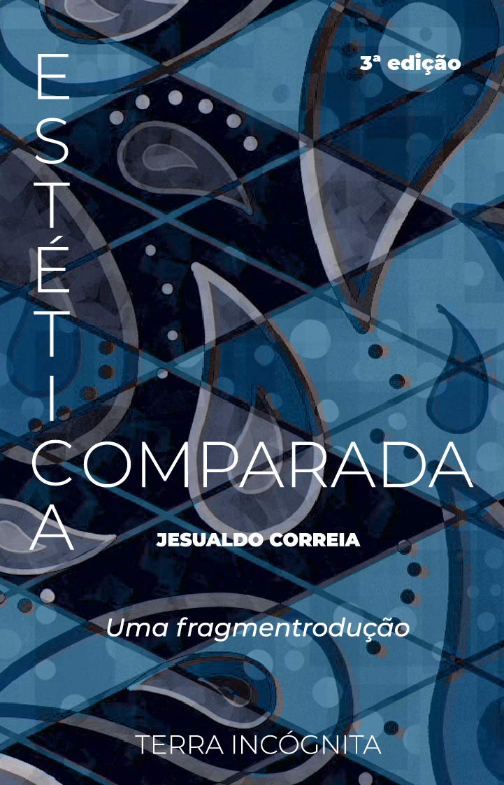 ler totalmente ESTÉTICA COMPARADA ORIENTE-OCIDENTE: UMA FRAGMENTRODUÇÃO