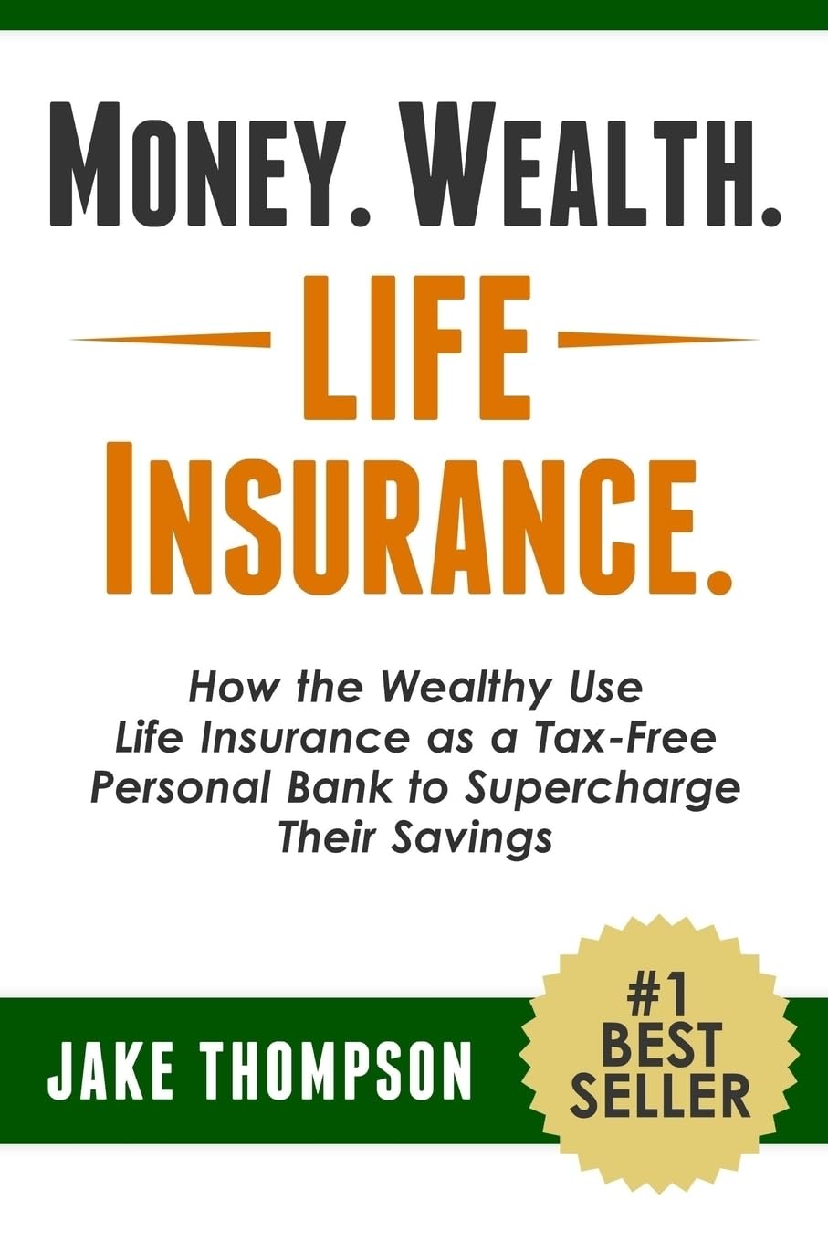 Money. Wealth. Life Insurance.: How the Wealthy Use Life Insurance as a Tax-Free Personal Bank to Supercharge Their Savings baixar o livro de graça