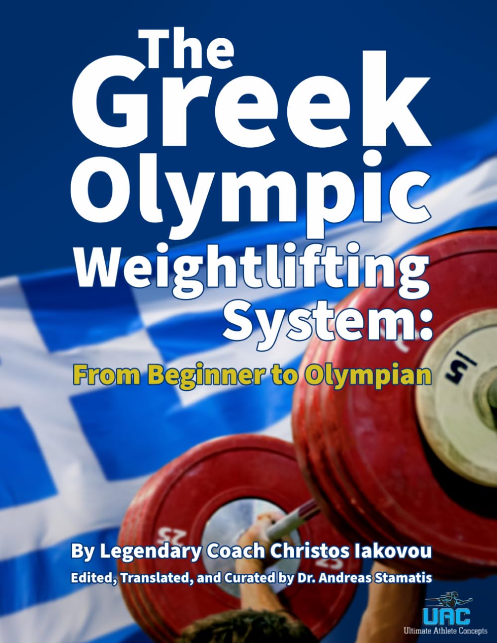 The Greek Olympic Weightlifting System: From Beginner to Olympian baixar livro de graça