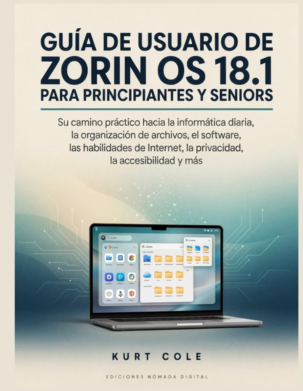 GUÍA DE USUARIO DE ZORIN OS 18.1 PARA PRINCIPIANTES Y SERNIOS: Su camino práctico hacia la informática diaria, la organización de archivos, el... la accesibilidad y más (Spanish Edition) baixar o livro de graça