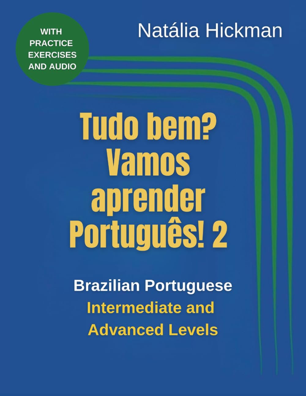 Tudo bem? Vamos aprender Português! 2: Brazilian Portuguese Intermediate and Advanced Levels baixar livro de graça