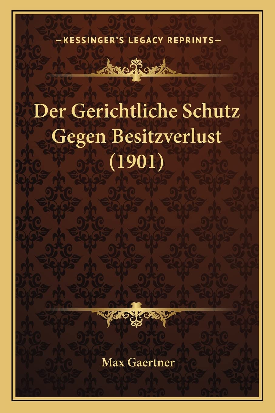 Der Gerichtliche Schutz Gegen Besitzverlust (1901) baixar livro de graça