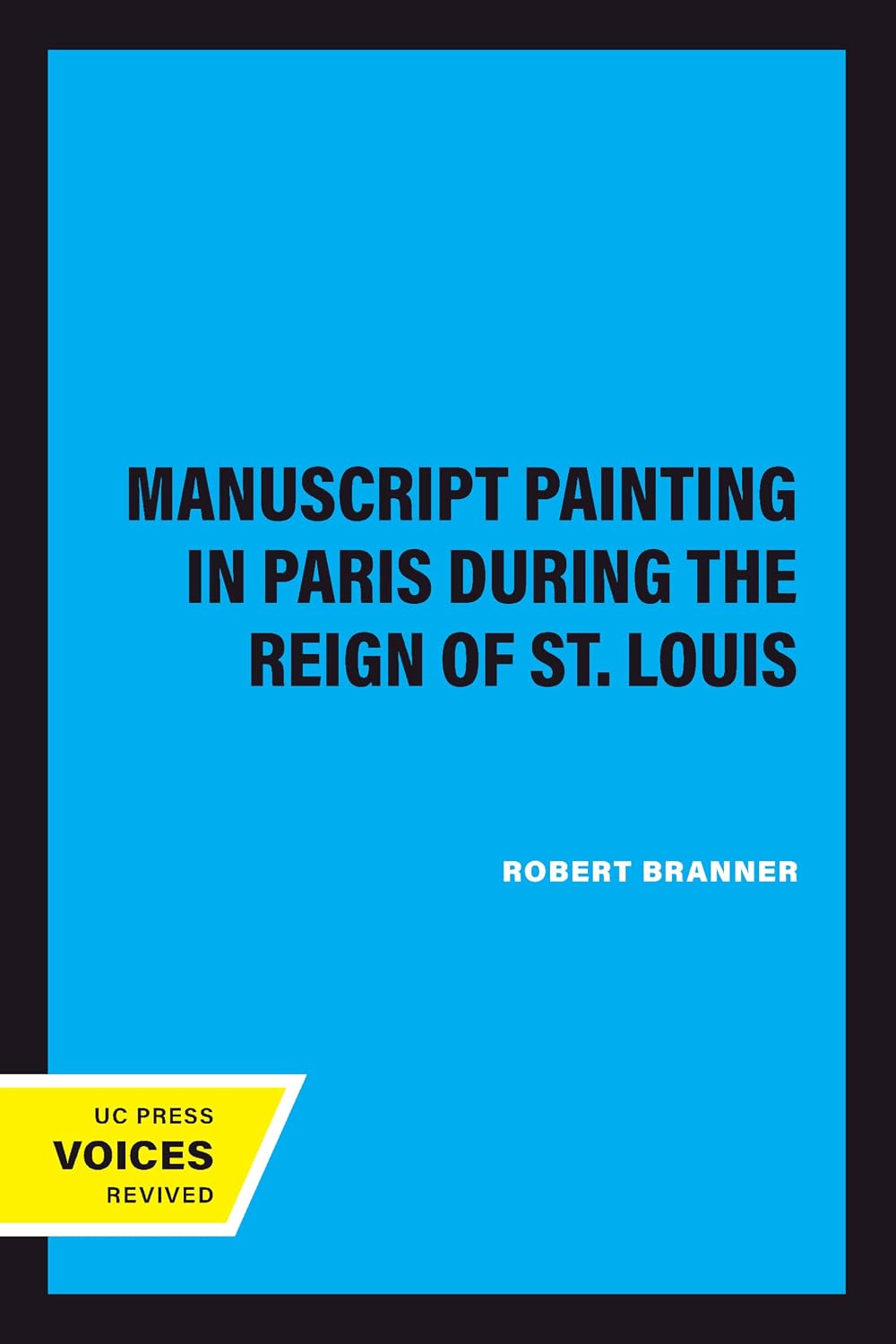 ler totalmente Manuscript Painting in Paris during the Reign of St. Louis (English Edition)