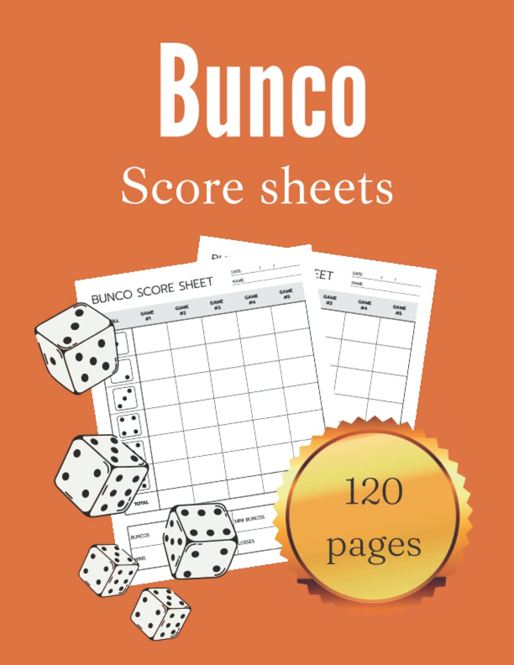 Bunco Score Sheets: 120 Score Pads For Bunco Dice Game, Score Keeping Book for Bunco Lovers and Players (8.5x 11")inches. baixar o livro de graça